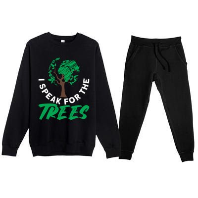 I Speak For The Trees Earth Day Love Cool Gift Premium Crewneck Sweatsuit Set