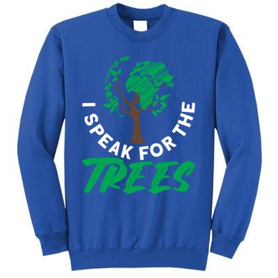 I Speak For The Trees Earth Day Love Cool Gift Sweatshirt