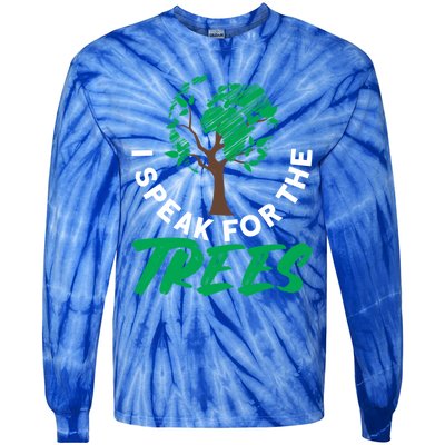 I Speak For The Trees Earth Day Love Cool Gift Tie-Dye Long Sleeve Shirt