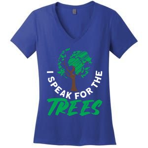 I Speak For The Trees Earth Day Love Cool Gift Women's V-Neck T-Shirt