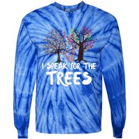 I Speak For The Trees Earth Day Planet Save The Earth Hippie Gift Tie-Dye Long Sleeve Shirt