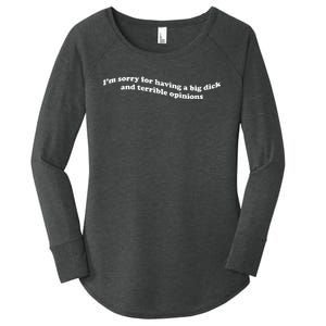 IM Sorry For Having A Big Dick And Terrible Opinions Women's Perfect Tri Tunic Long Sleeve Shirt