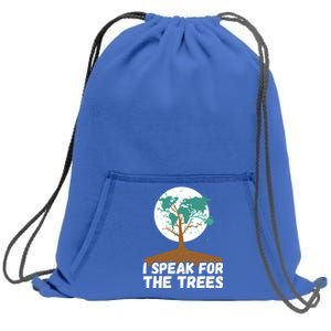 I Speak For The Trees Earth Day Save The Planet Gift Sweatshirt Cinch Pack Bag