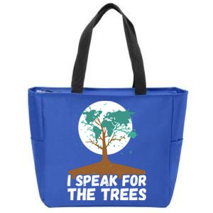 I Speak For The Trees Earth Day Save The Planet Gift Zip Tote Bag