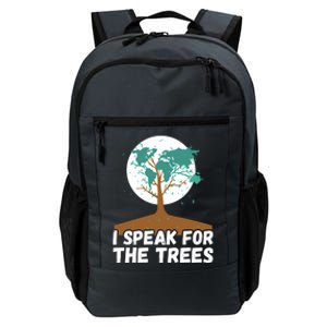 I Speak For The Trees Earth Day Save The Planet Gift Daily Commute Backpack