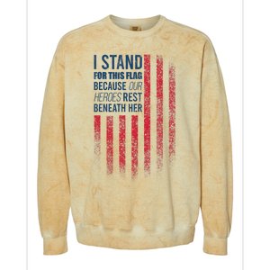 I Stand For This Flag Because Our Heroes Rest Beneath Her Colorblast Crewneck Sweatshirt