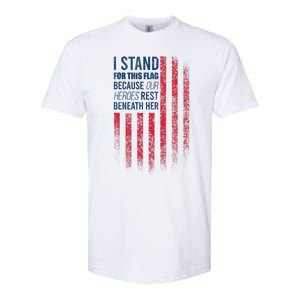 I Stand For This Flag Because Our Heroes Rest Beneath Her Softstyle CVC T-Shirt