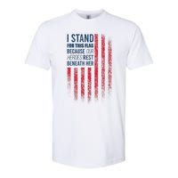 I Stand For This Flag Because Our Heroes Rest Beneath Her Softstyle CVC T-Shirt