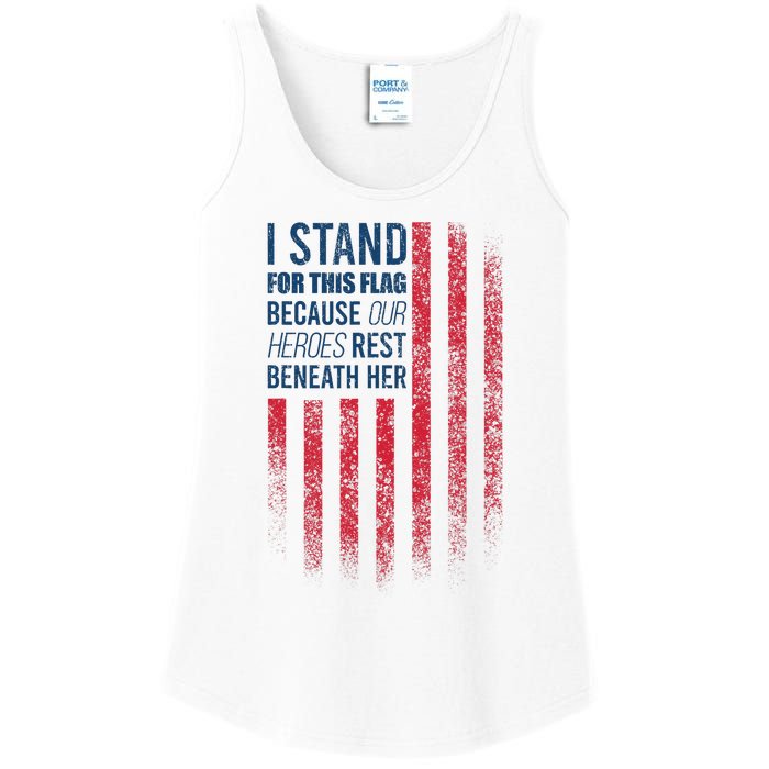 I Stand For This Flag Because Our Heroes Rest Beneath Her Ladies Essential Tank