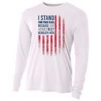 I Stand For This Flag Because Our Heroes Rest Beneath Her Cooling Performance Long Sleeve Crew