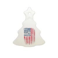 I Stand For This Flag Because Our Heroes Rest Beneath Her Ceramic Tree Ornament