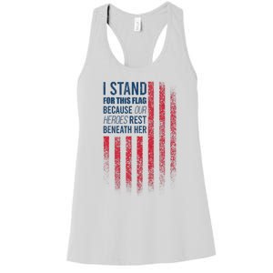 I Stand For This Flag Because Our Heroes Rest Beneath Her Women's Racerback Tank