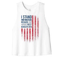 I Stand For This Flag Because Our Heroes Rest Beneath Her Women's Racerback Cropped Tank