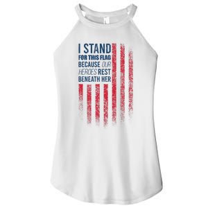 I Stand For This Flag Because Our Heroes Rest Beneath Her Women's Perfect Tri Rocker Tank