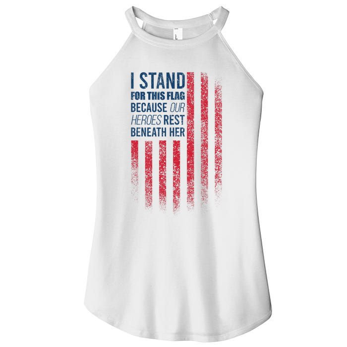 I Stand For This Flag Because Our Heroes Rest Beneath Her Women's Perfect Tri Rocker Tank