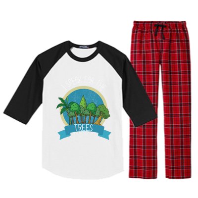 I Speak For The Trees Protect Environt Earth Day Gift Raglan Sleeve Pajama Set