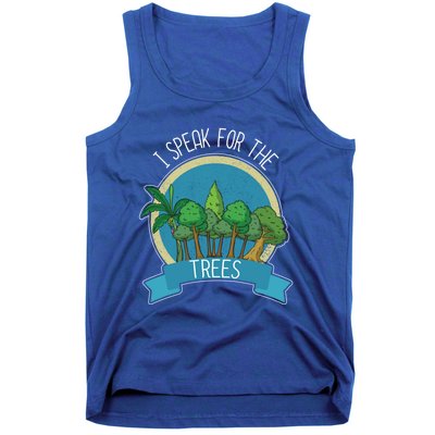 I Speak For The Trees Protect Environt Earth Day Gift Tank Top