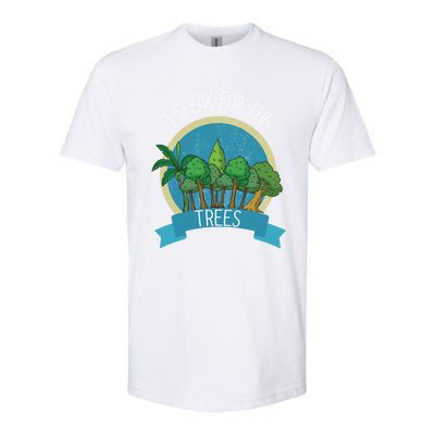 I Speak For The Trees Protect Environt Earth Day Gift Softstyle CVC T-Shirt