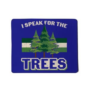 I Speak For The Trees Save Our Climate Change Earth Day Cute Gift Mousepad