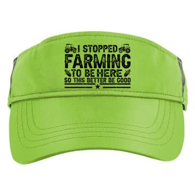 I Stopped Farming To Be Here This Better Be Good Adult Drive Performance Visor