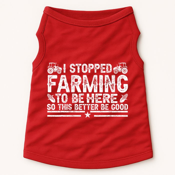 I Stopped Farming To Be Here This Better Be Good Doggie Tank