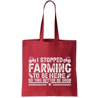 I Stopped Farming To Be Here This Better Be Good Bag