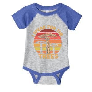 I Speak For The Trees Gift Environtal Earth Day Great Gift Infant Baby Jersey Bodysuit