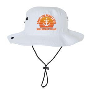 I’m Sorry For What I Said While Docking The Boat Boating Gift Legacy Cool Fit Booney Bucket Hat