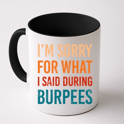 I'm Sorry For What I Said During Burpees Workout Junkees Cool Gift Mug