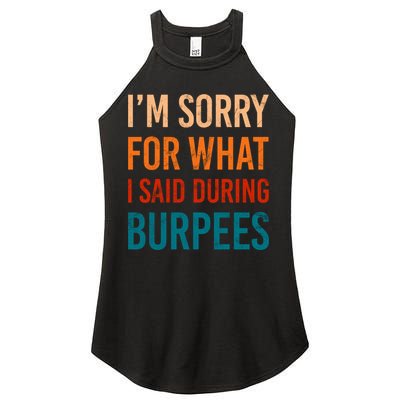 I'm Sorry For What I Said During Burpees Workout Junkees Cool Gift Women's Perfect Tri Rocker Tank
