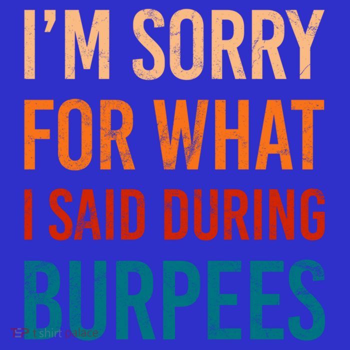 I'm Sorry For What I Said During Burpees Workout Junkees Cool Gift Apron