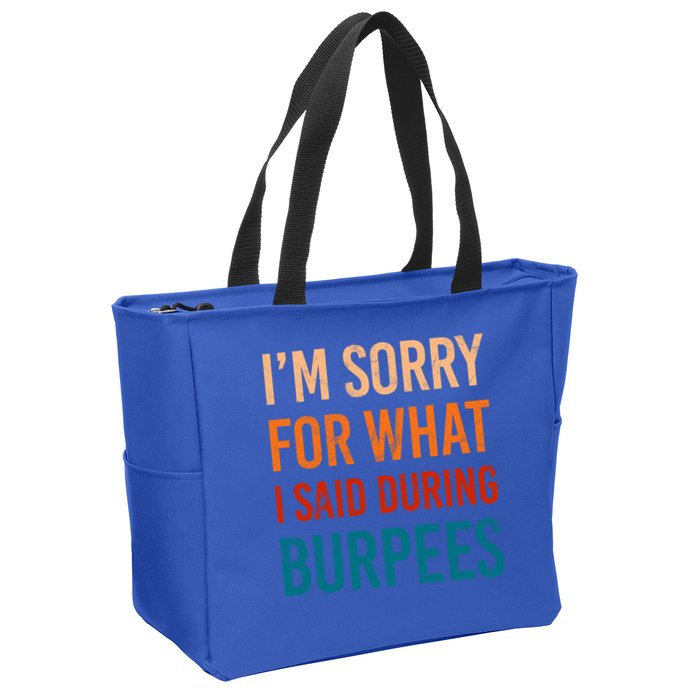 I'm Sorry For What I Said During Burpees Workout Junkees Cool Gift Zip Tote Bag