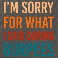 I'm Sorry For What I Said During Burpees Workout Junkees Cool Gift Cotton Canvas Backpack