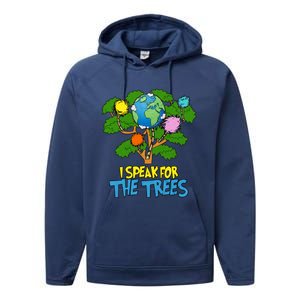 I Speak For The Trees Earth Day Save The Planet Save Earth Inspiration Performance Fleece Hoodie