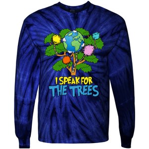 I Speak For The Trees Earth Day Save The Planet Save Earth Inspiration Tie-Dye Long Sleeve Shirt