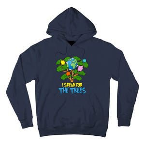 I Speak For The Trees Earth Day Save The Planet Save Earth Inspiration Tall Hoodie