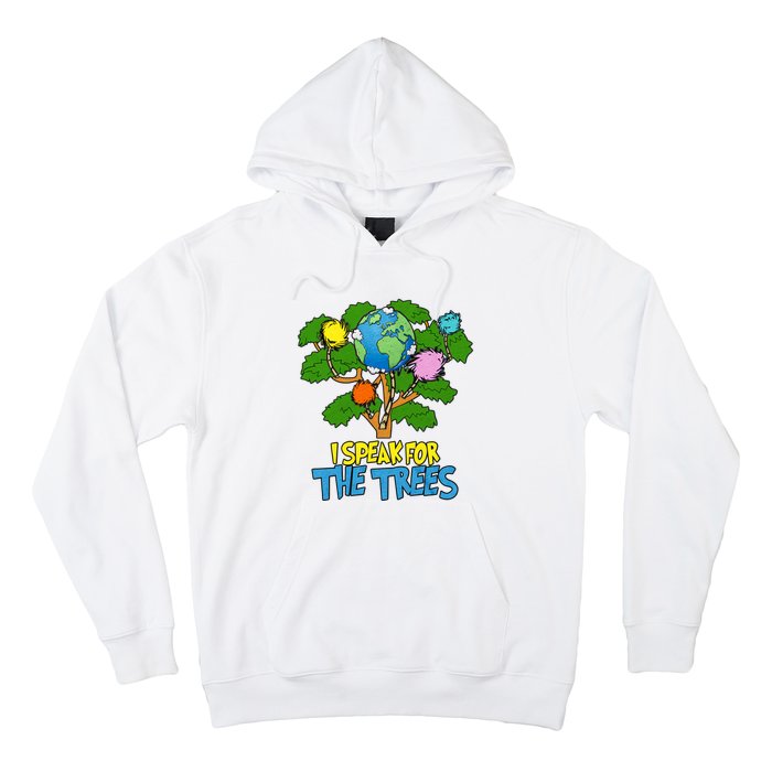 I Speak For The Trees Earth Day Save The Planet Save Earth Inspiration Hoodie