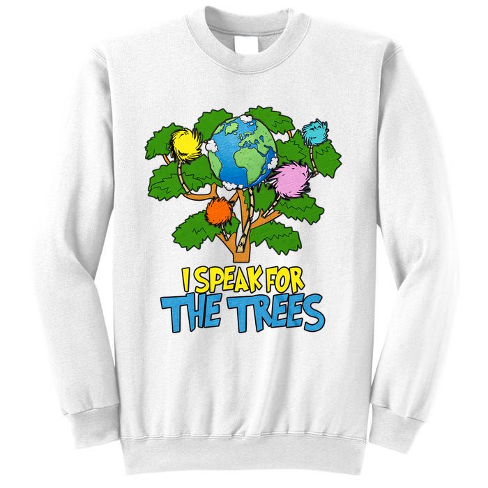 I Speak For The Trees Earth Day Save The Planet Save Earth Inspiration Sweatshirt