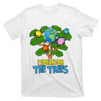 I Speak For The Trees Earth Day Save The Planet Save Earth Inspiration T-Shirt