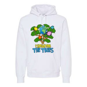 I Speak For The Trees Earth Day Save The Planet Save Earth Inspiration Premium Hoodie