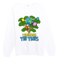 I Speak For The Trees Earth Day Save The Planet Save Earth Inspiration Premium Crewneck Sweatshirt