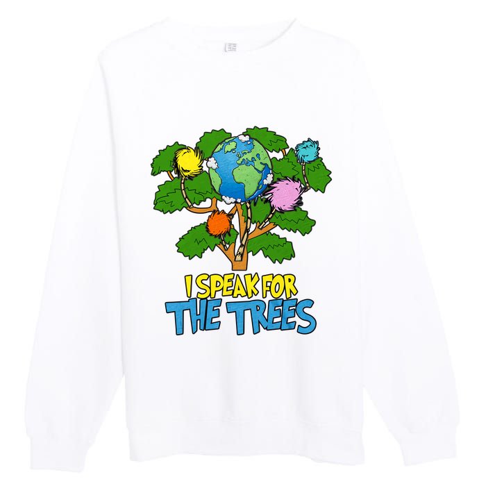 I Speak For The Trees Earth Day Save The Planet Save Earth Inspiration Premium Crewneck Sweatshirt