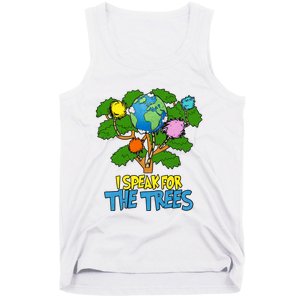 I Speak For The Trees Earth Day Save The Planet Save Earth Inspiration Tank Top