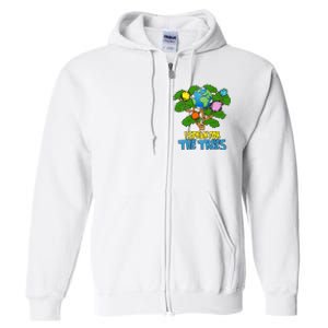 I Speak For The Trees Earth Day Save The Planet Save Earth Inspiration Full Zip Hoodie