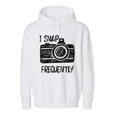 I Snap Frequently Camera Cool Gift Garment-Dyed Fleece Hoodie