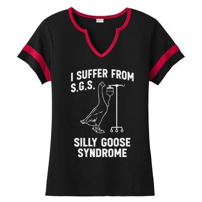 I Suffer From Silly Goose Syndrome Ladies Halftime Notch Neck Tee