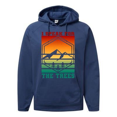 I Speak For Trees Earth Day Save Earth Inspiration Hippie Gift Performance Fleece Hoodie