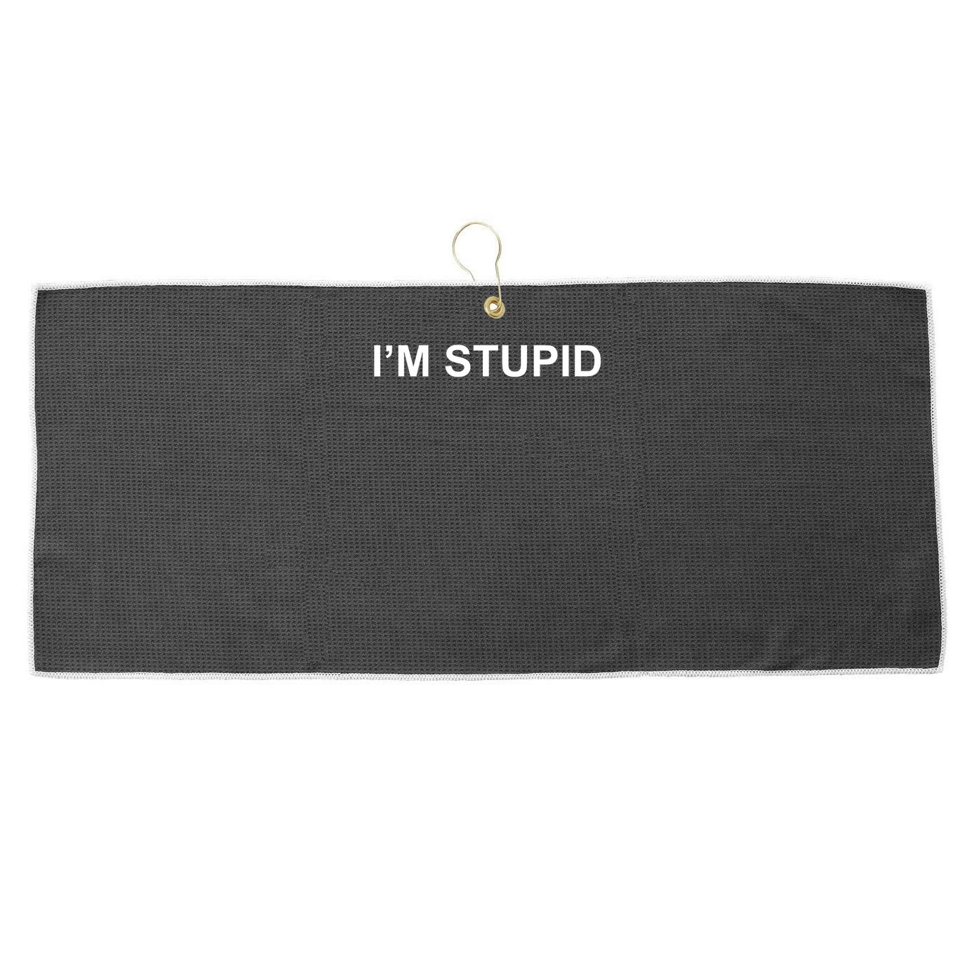 I'm Stupid Funny Novelty Couples Gift , , Large Microfiber Waffle Golf Towel