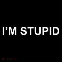 I'm Stupid Funny Novelty Couples Gift , , Baby Bodysuit