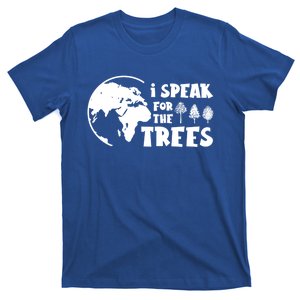 I Speak For The Trees Planet Climate Change Globe Save Earth Gift T-Shirt